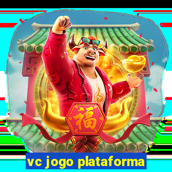 vc jogo plataforma